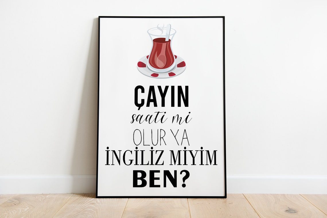 Cayin Saati Mi Olur Ya Funny Turkish Tea Quote Kitchen Poster