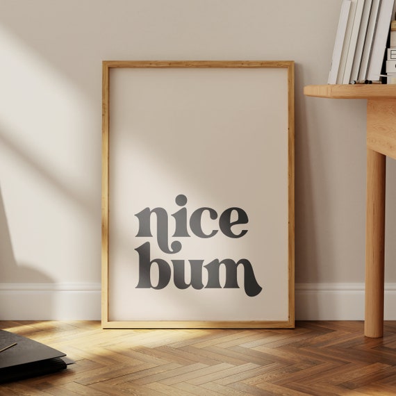 Nice Bum - Minimalist Typography