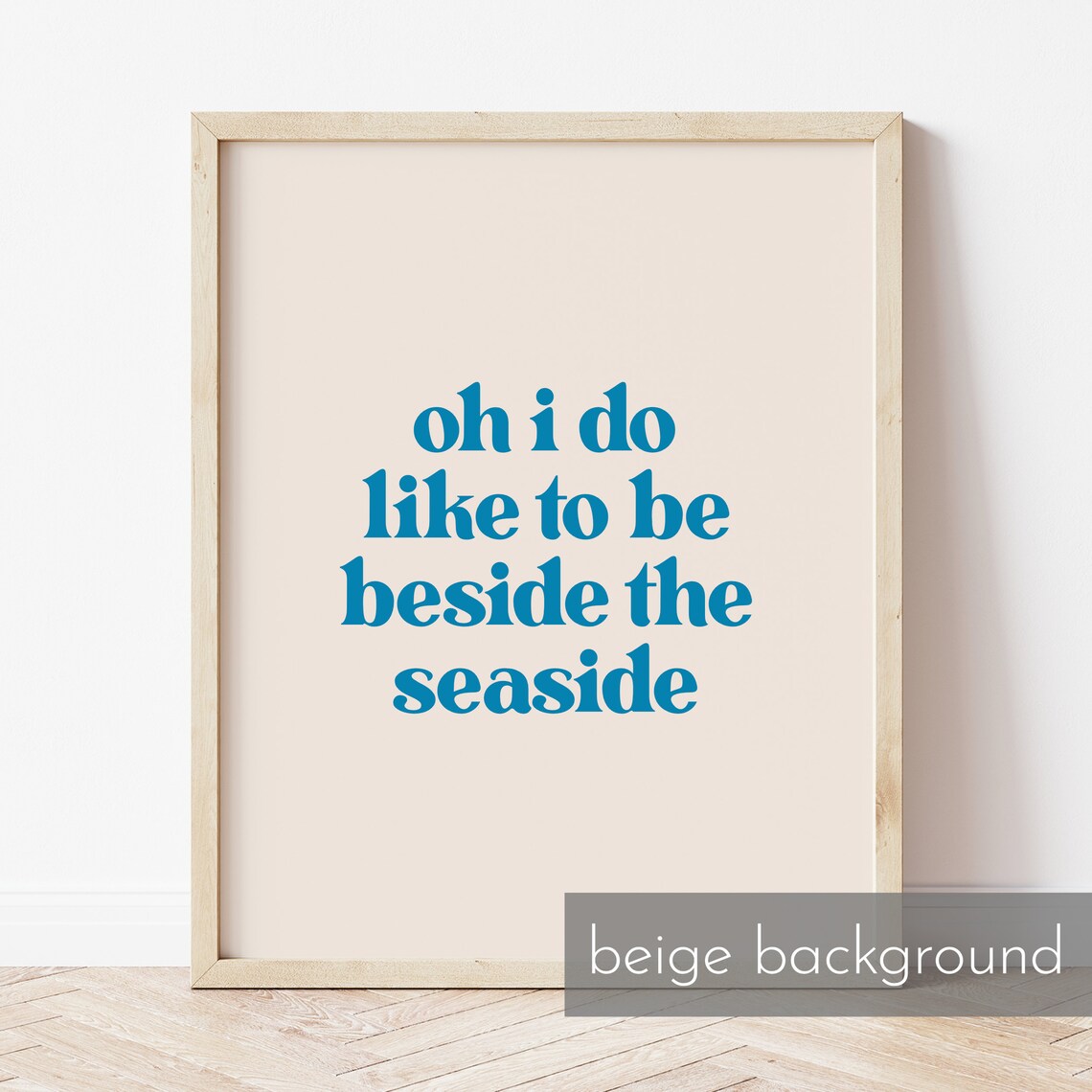 Oh I Do Like to Be Beside the Seaside Vivid Blue Type Coastal Art Print - Image 3