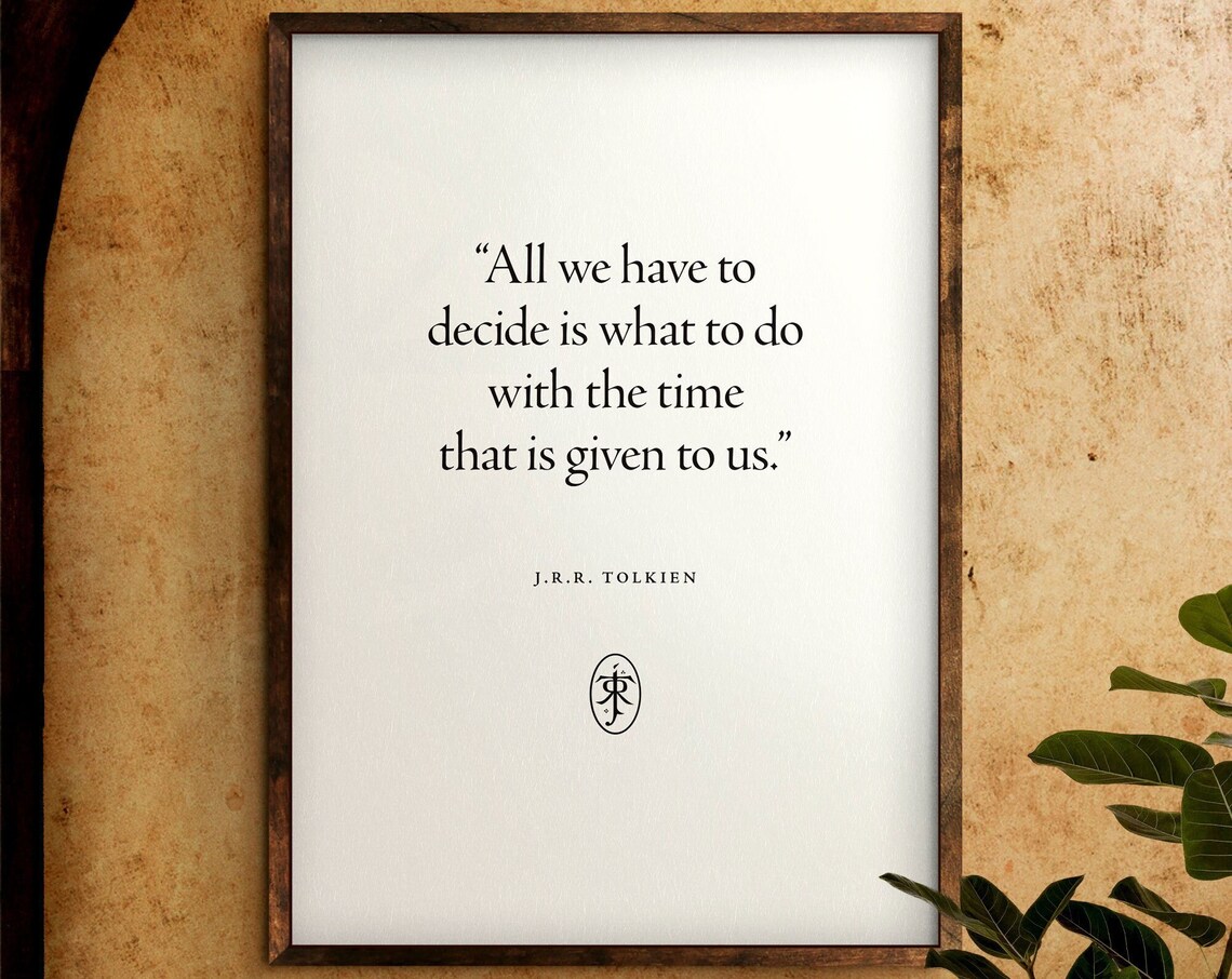 All We Have To Decide, Tolkien Lord of the Rings Art Print