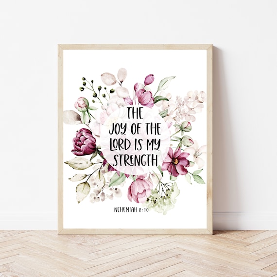 Nehemiah 810 The Joy Of Lord Is My Strength Bible Verse Wall Art Confirmation Gift Girl Christian Office Decor Scripture Prints