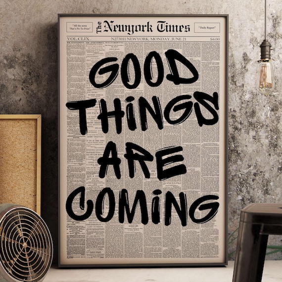 Good Things Are Coming Positive Vintage Newspaper Typography Poster