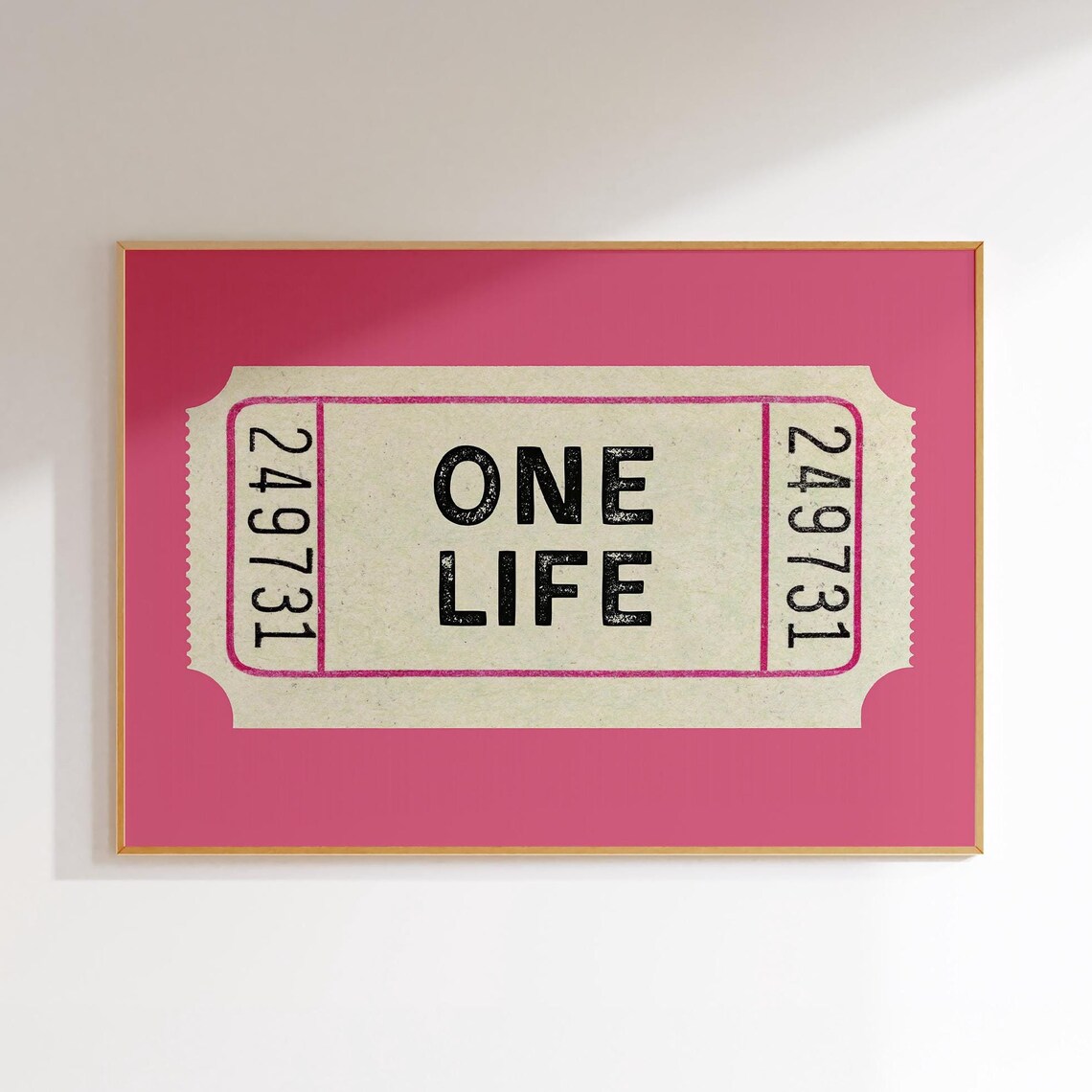 One Life Motivational Vintage Ticket Stub Pink Inspirational Poster