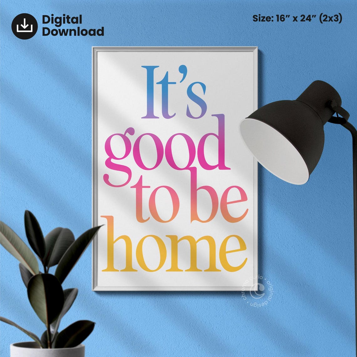 It Is Good To Be Home Rainbow Gradient Typography Quote Poster