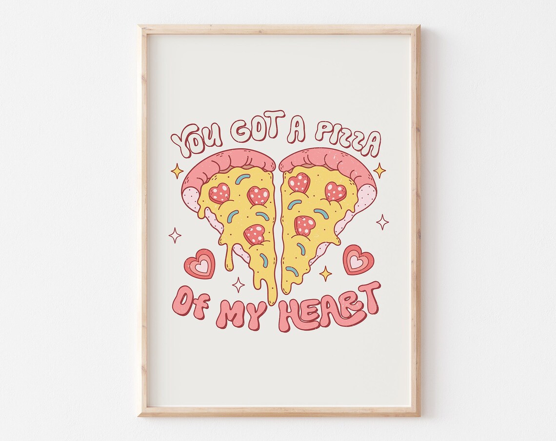 You Got A Pizza Of My Heart Funny Retro Valentines Day Poster