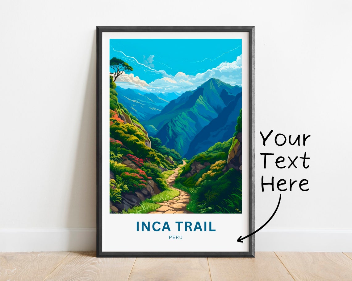 Personalized Inca Trail Travel Print Inca Trail Poster Peru Wall Art Framed Present Gift Peru Present