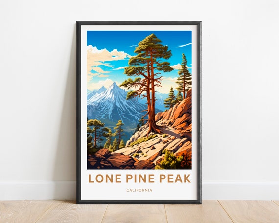 Lone Pine Peak Trail Travel Print Lone Pine Peak Trail Poster California Wall Art Framed Present Gift California Present