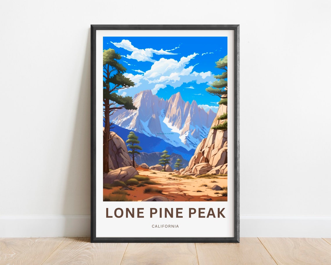 Lone Pine Peak Trail Travel Print Lone Pine Peak Trail Poster California Wall Art Framed Present Gift California Present