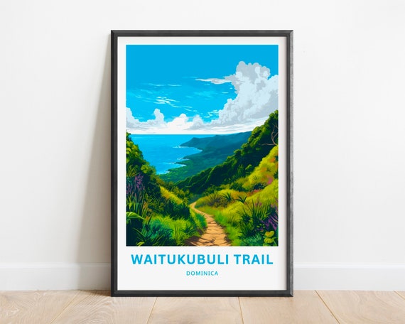 Waitukubuli Trail Travel Print Waitukubuli Trail Poster Dominica Wall Art Framed Present Gift Dominica Present