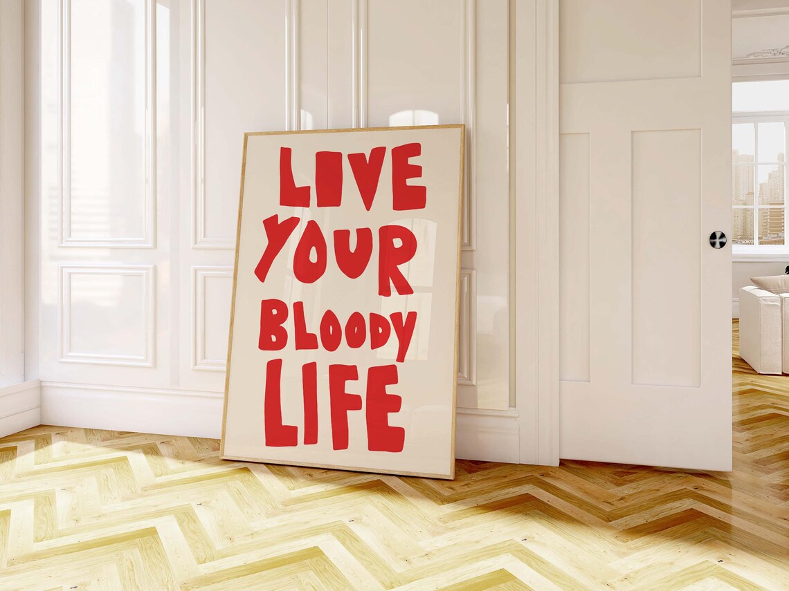 Live Your Bloody Life Red Bold Retro Chunky Lettering Quote Poster - Image 2