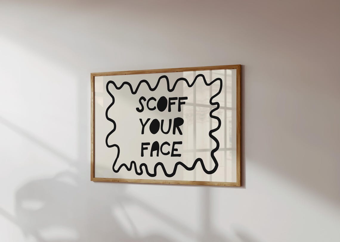 Scoff Your Face Bold Black Kitchen Quote Poster With Wavy Border Frame - Image 2