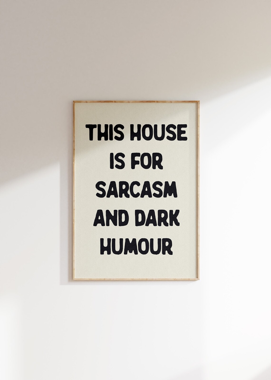 This House Is For Sarcasm And Dark Humour Poster - Image 4