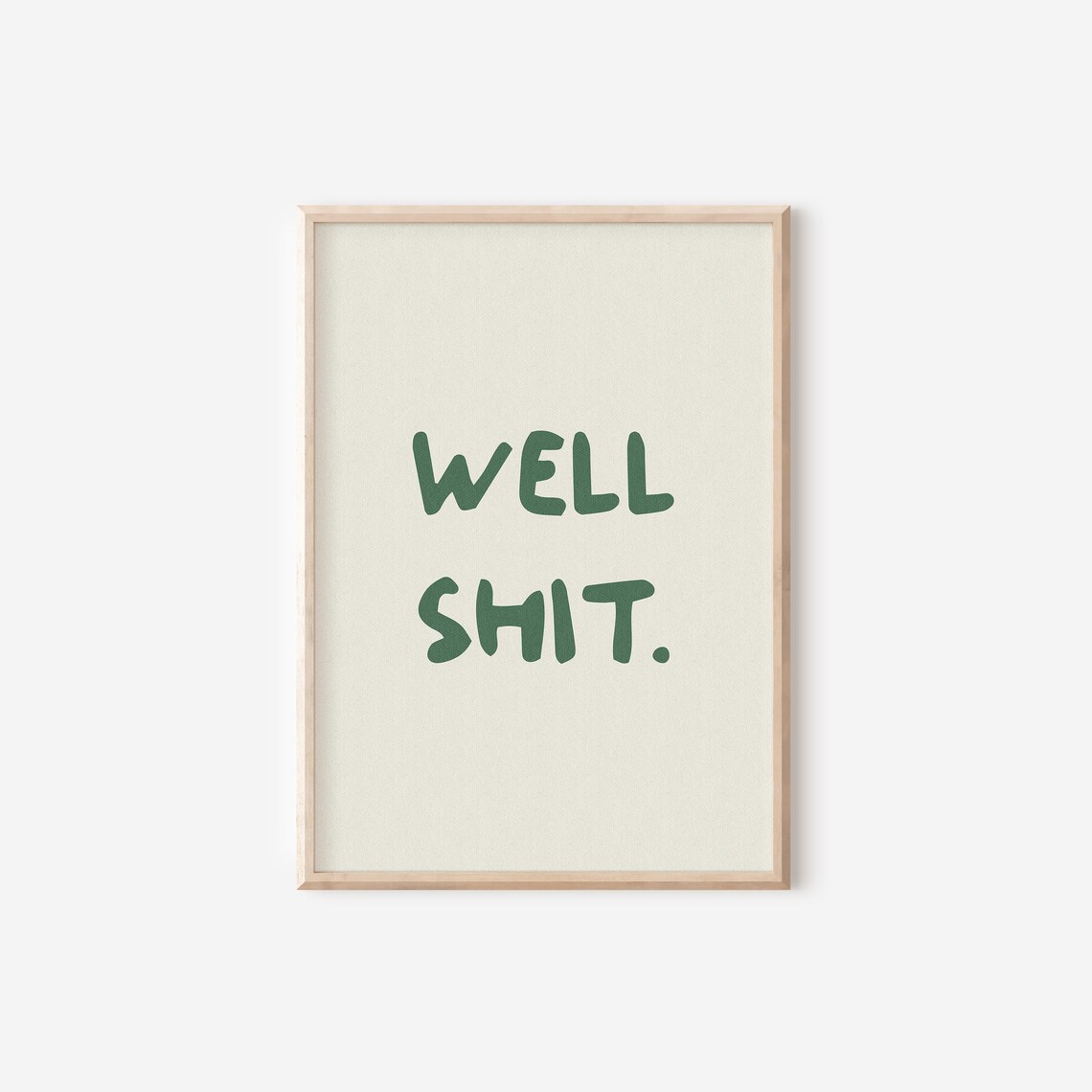 Well Shit Funny Bathroom Typography Poster - Image 4