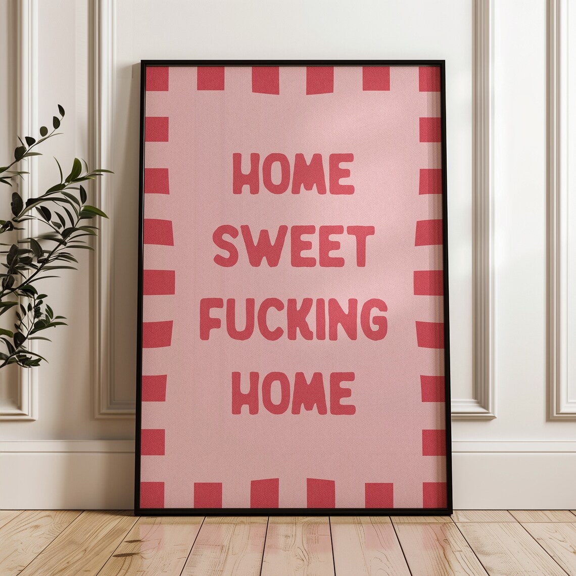 Home Sweet Fucking Home Funny Quote Art Print - Image 4