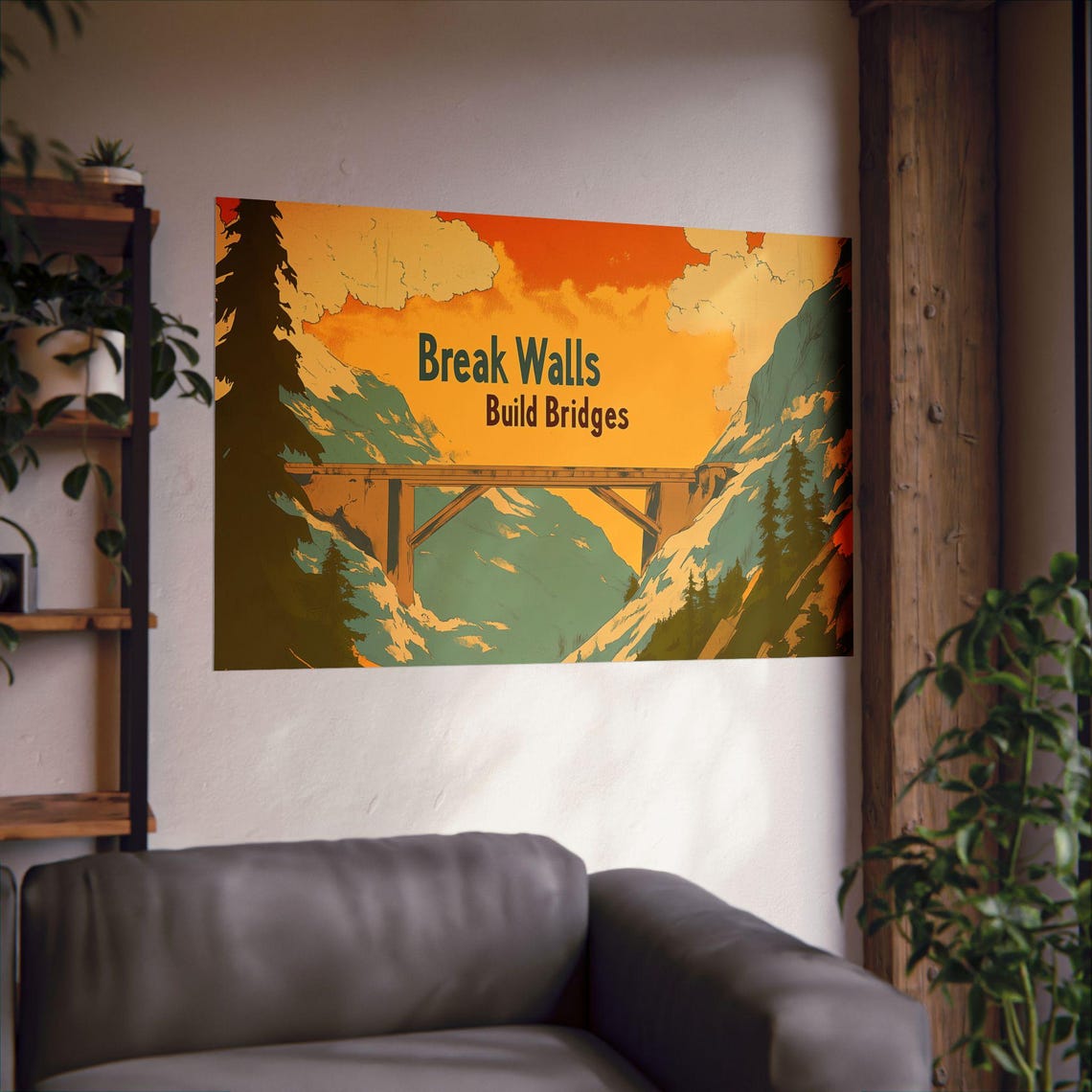 Break Walls Build Bridges Poster Wall Art Powerful Statement Advocating For Unity Understanding And Compassion For Home Office Or Dorm Decor - Image 2