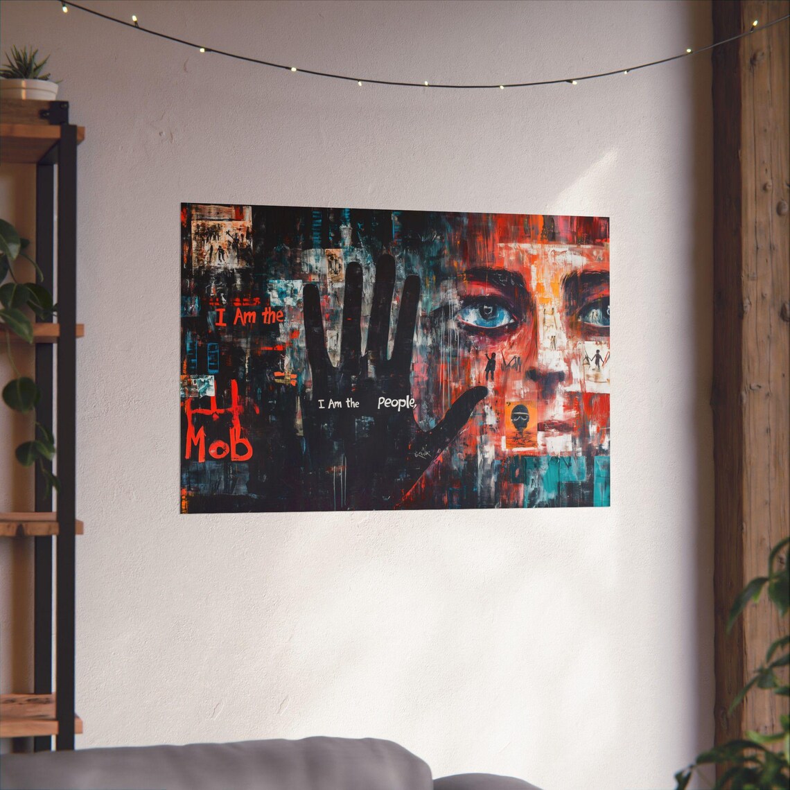I Am the People I Am the Mob Grungy Street Art Statement Poster - Image 3