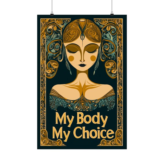 My Body My Choice Art Nouveau Woman Golden Ornate Feminist Poster
