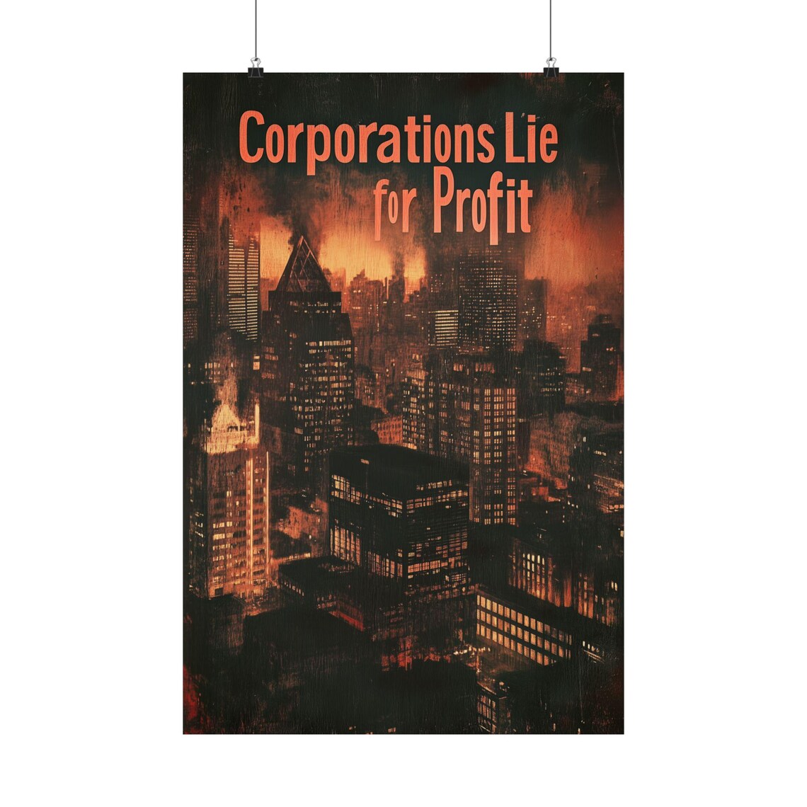 Corporations Lie for Profit Protest Political Statement Art Poster