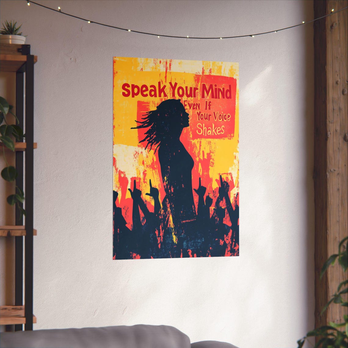 Speak Your Mind Even If Your Voice Shakes Protest Art Poster - Image 3