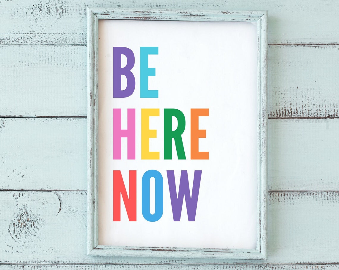 Be Here Now Colorful Rainbow Block Letters Mindfulness Quote Poster