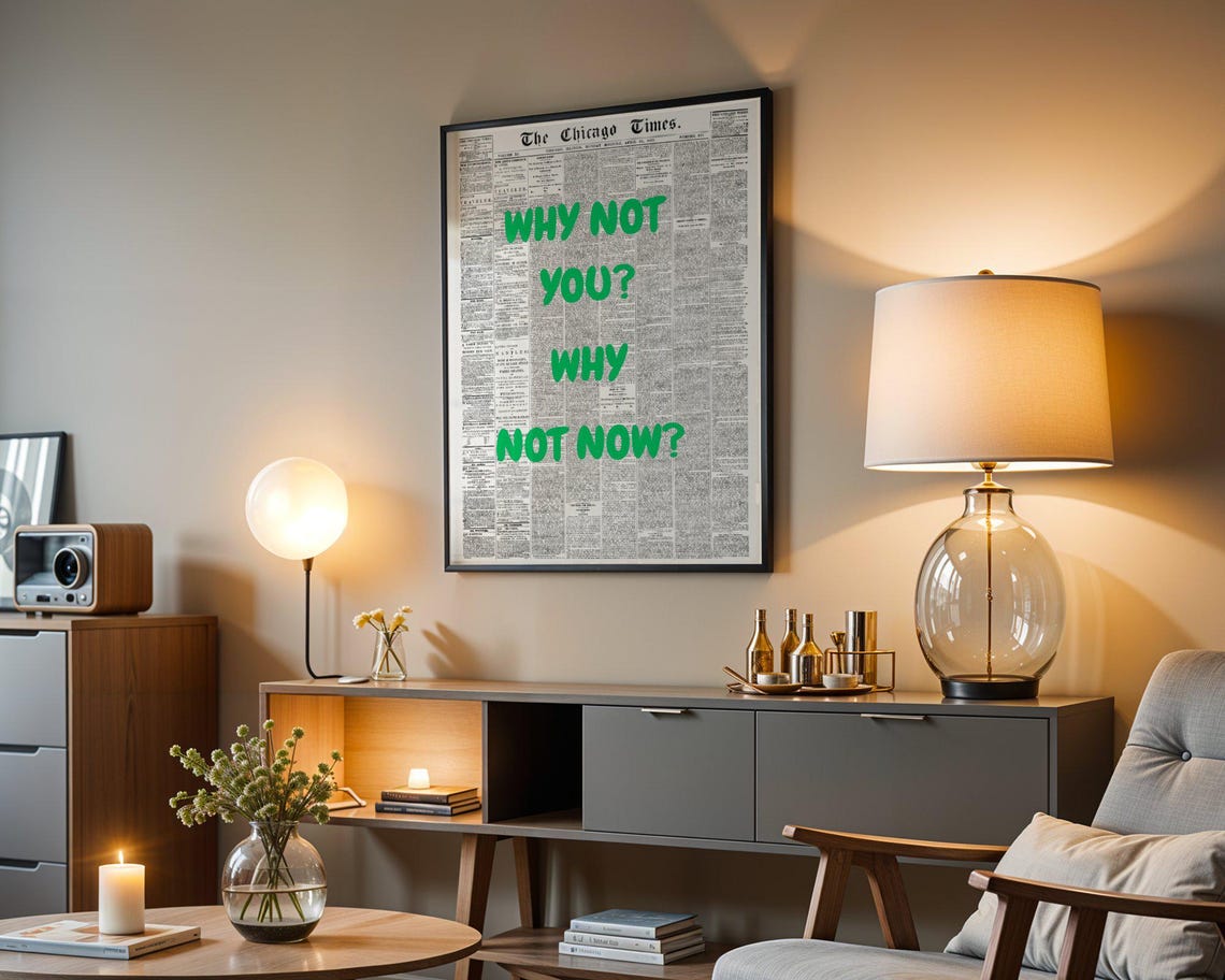 Why Not You Why Not Now Green Chicago Times Typography Quote Poster - Image 3