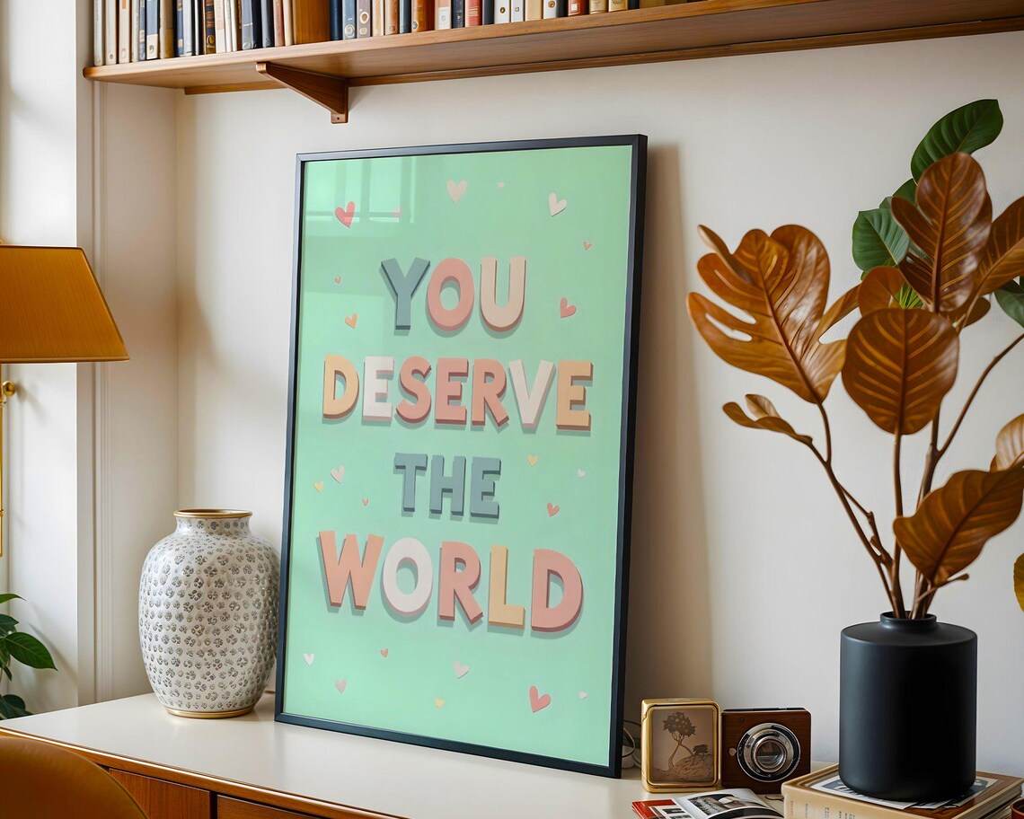 You Deserve the World Pastel Typography Positive Quote Poster - Image 5