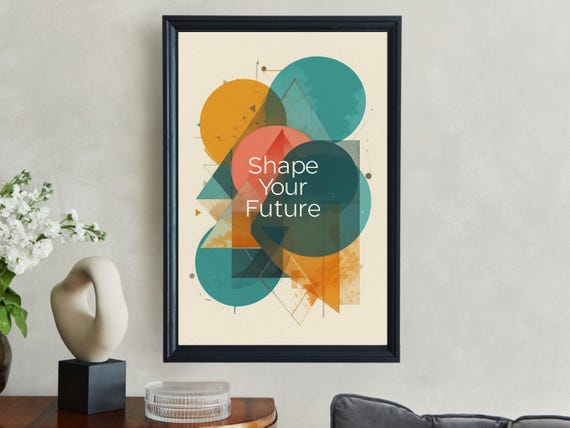 Geometric Abstract Wall Art Print Inspirational Quote Shape Your Future Modern Home Decor