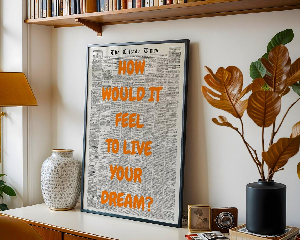 How Would It Feel To Live Your Dream Orange Chicago Times Quote Poster - Image 2