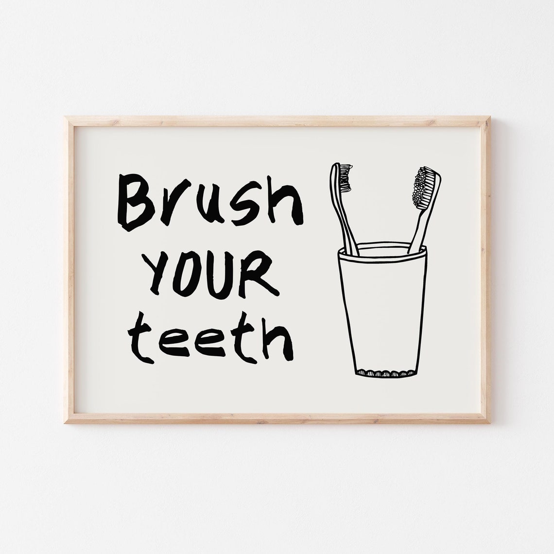 Brush Your Teeth Bathroom Poster with Hand-Drawn Toothbrush Sketch