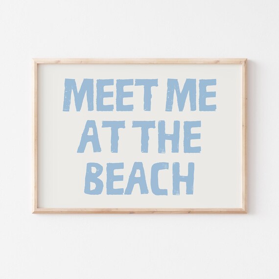 Meet Me At The Beach Blue Block Letter Beach House Decor Poster