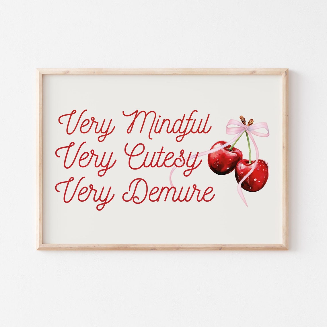 Very Mindful Very Cutesy Very Demure Quote With Cherry Bow Print