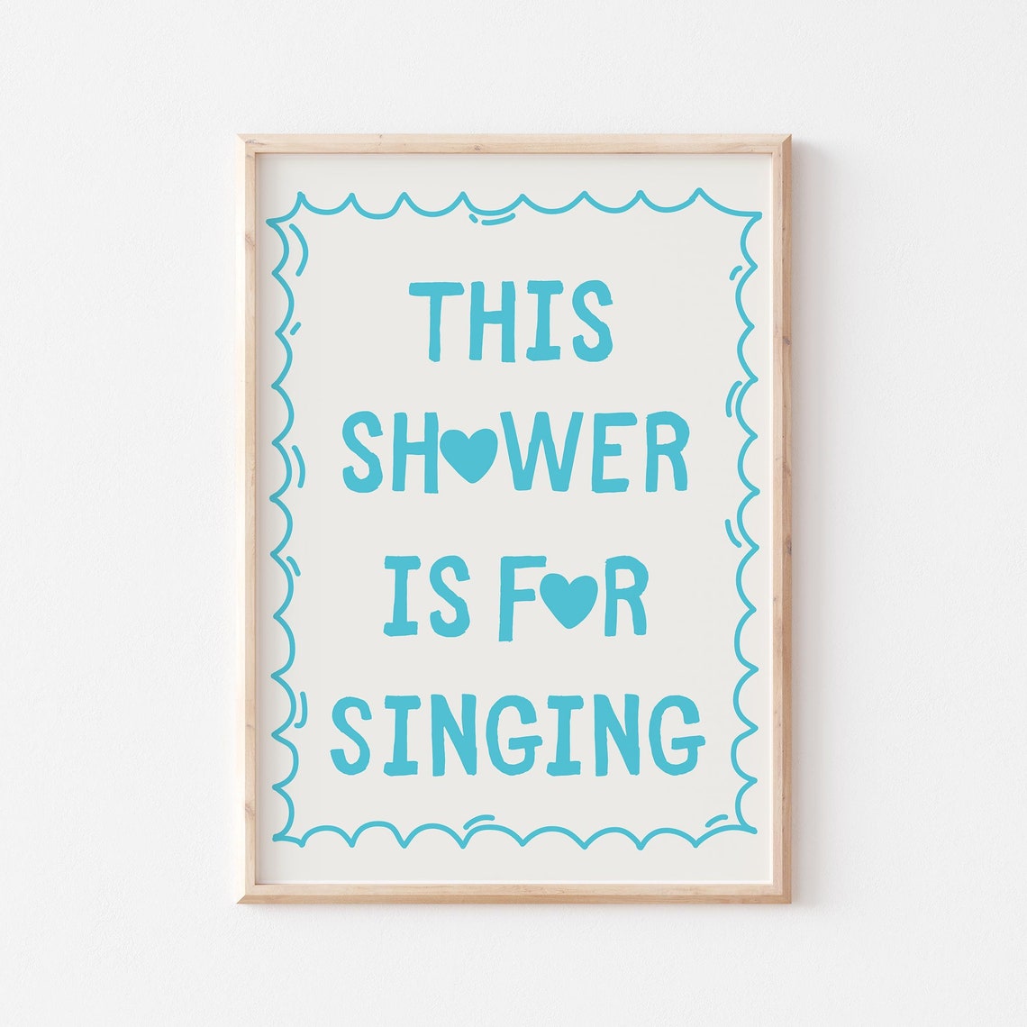 This Shower Is for Singing Turquoise Funny Bathroom Quote Poster