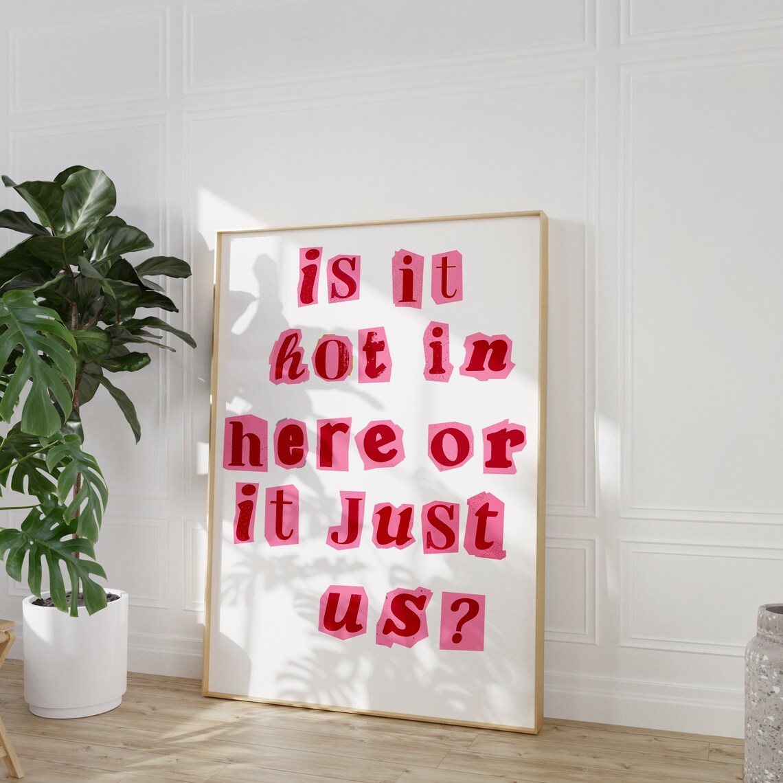 Is It Hot In Here Or Is It Just Us Ransom Letter Quote Poster - Image 2