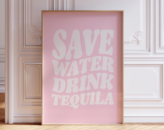 Save Water Drink Tequila White Wavy Seventies Groovy Letters On Pink Art Poster