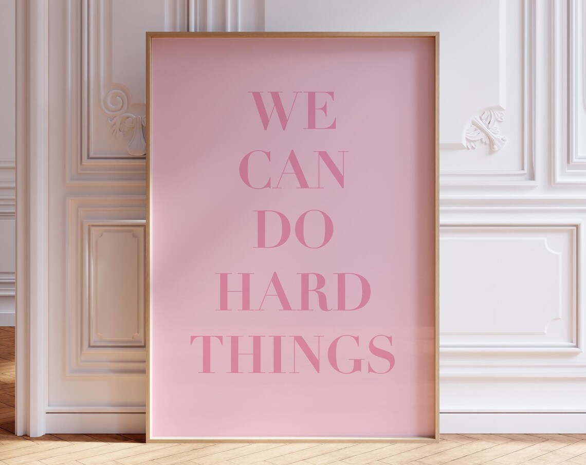 We Can Do Hard Things Pink Typography Motivational Quote Poster
