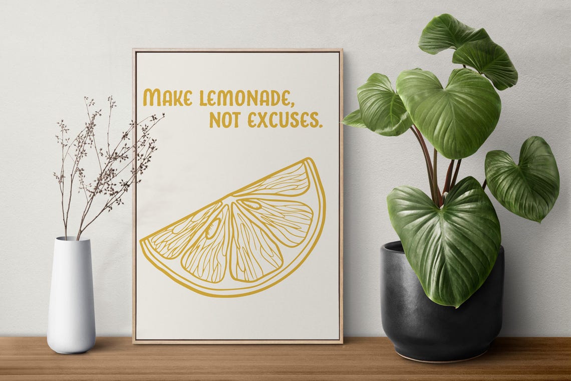 Make Lemonade Not Excuses Poster Lemon Slice Minimalist Quote Decor