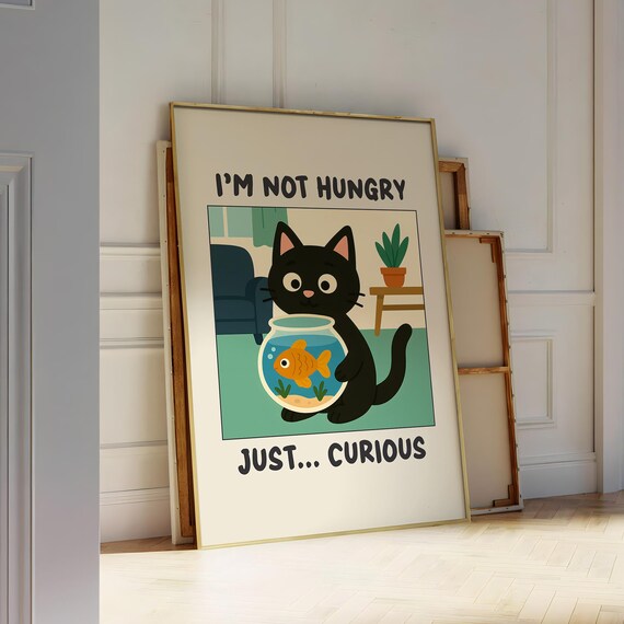 Funny Black Cat and Goldfish I'm Not Hungry Just Curious Wall Art
