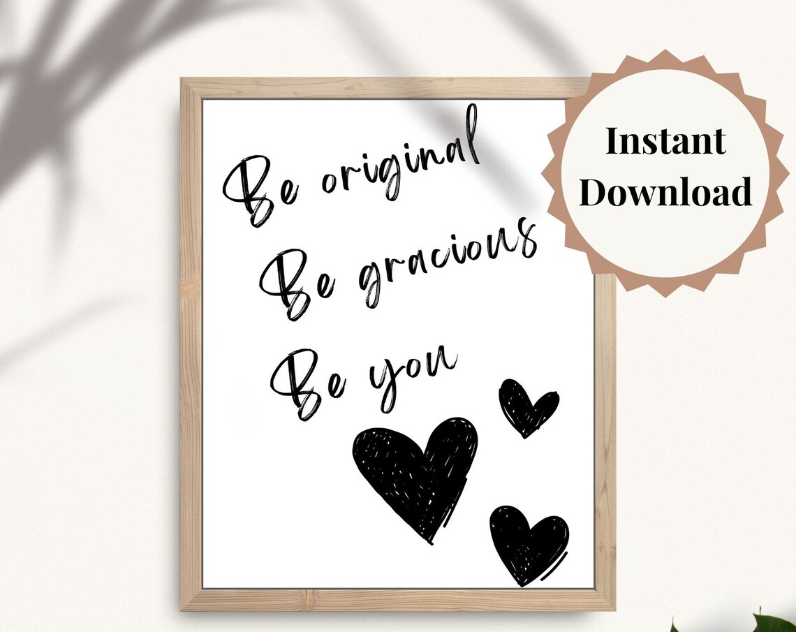 Be Original Be Gracious Be You Hearts Inspirational Quote Poster