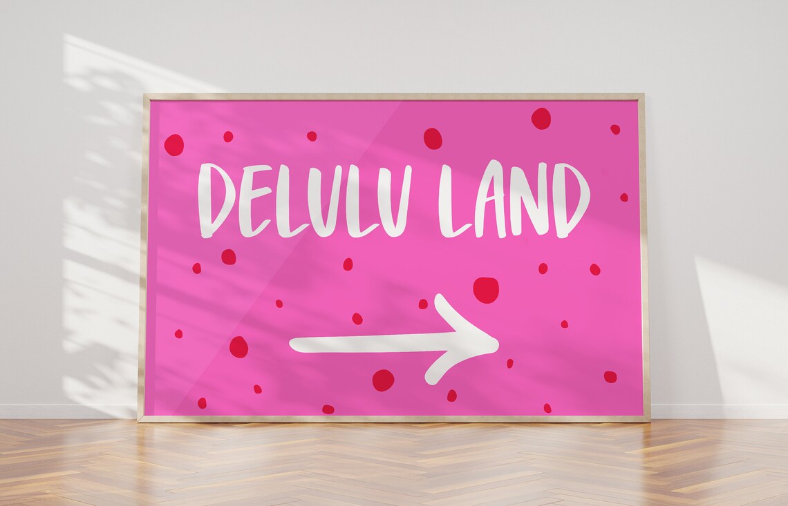 Delulu Land Pink Polka Dot Trendy Preppy Quote Wall Art Poster Print