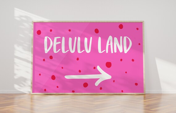 Delulu Land Pink Polka Dot Trendy Preppy Quote Wall Art Poster Print