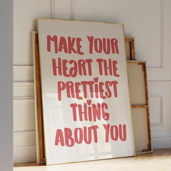 Make Your Heart The Prettiest Thing About You Print Red Heart Quote Print Feminine Poster Love Wall Art Girly Art Print