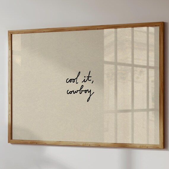 Cool It Cowboy Handwritten Script Western Funny Minimalist Quote Poster