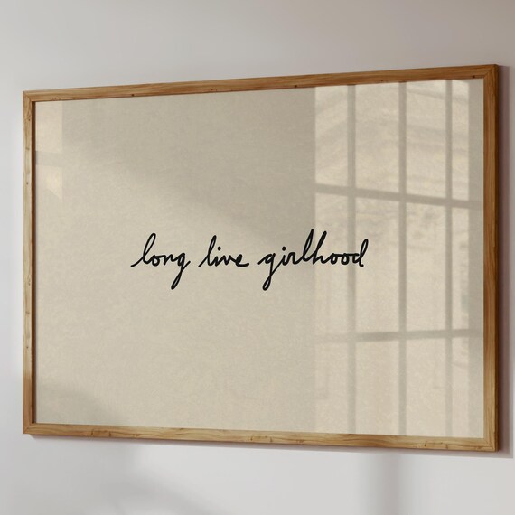 Long Live Girlhood Print Neutral Minimalist Wall Art Girls Room Decor Digital Download Horizontal