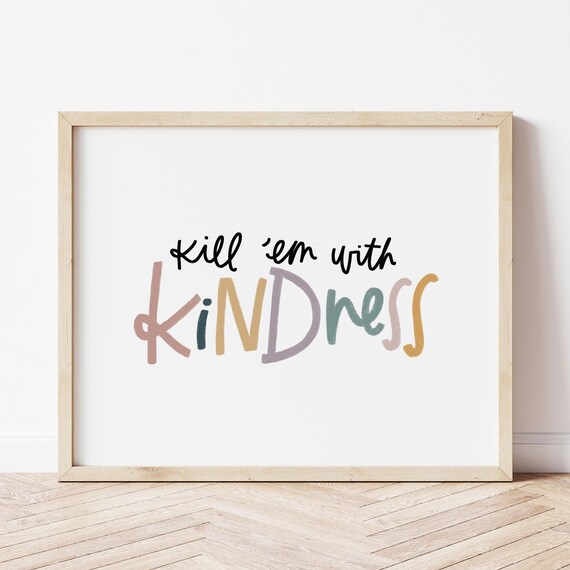Kill Them With Kindness Colorful Hand Lettered Quote Wall Art