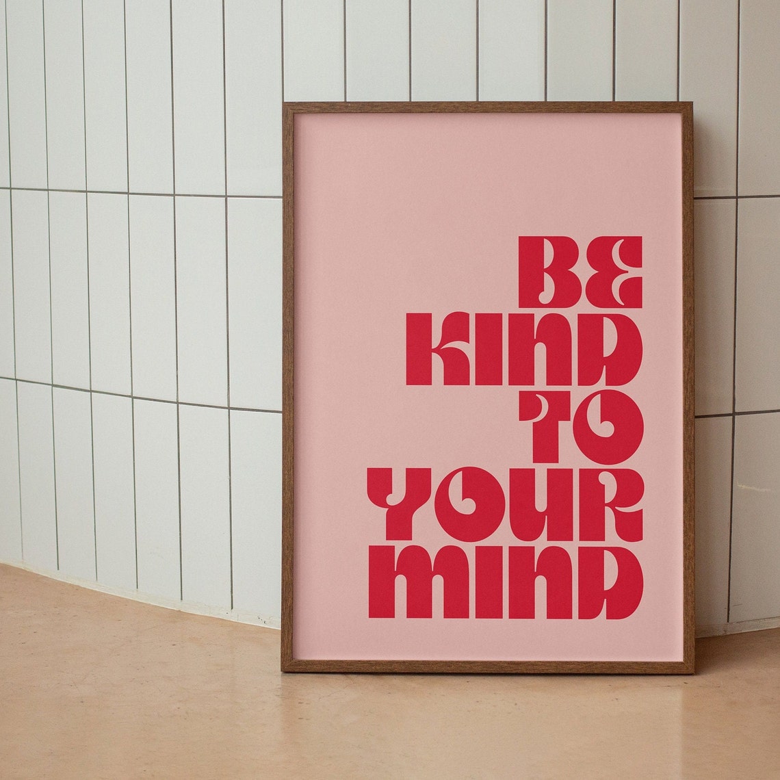 Be Kind to Your Mind Pink Retro Typography Poster Positive Decor