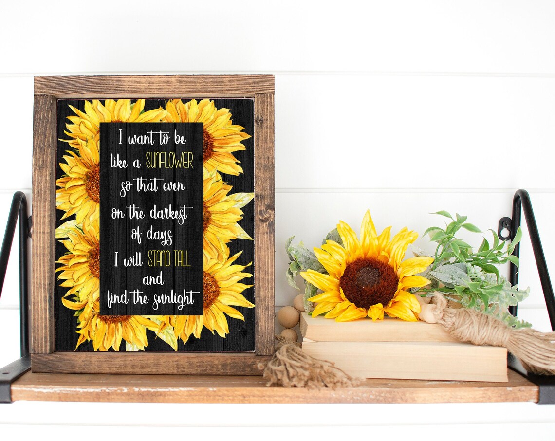 I Want To Be A Sunflower Quote Art Print - Image 8