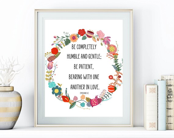 Be Completely Humble And Gentle Ephesians 4:2 Floral Wreath Verse Poster