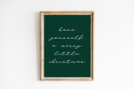 Have Yourself a Merry Little Christmas Script Green Wall Poster