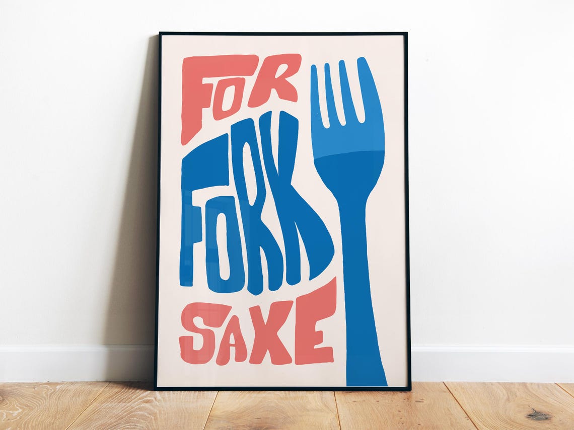 For Fork Sake Funny Kitchen Fork Typography Blue Quote Poster