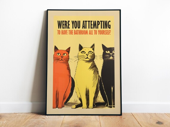 Were You Attempting Bathroom Privacy Funny Three Cats Poster
